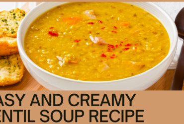  Lentil Soup Recipe (Easy and Creamy)