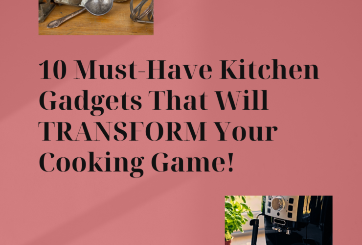 10 Must-Have Kitchen Gadgets That Will REVOLUTIONIZE Your Cooking (Even for Culinary Klutzes!)