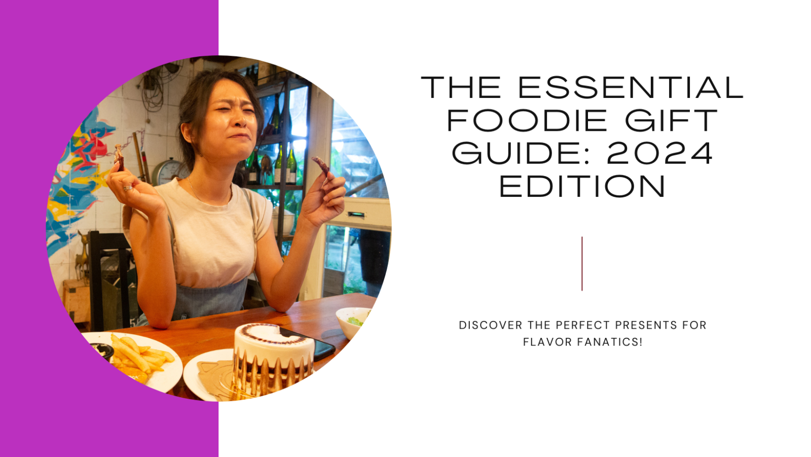 The Essential Foodie Gift Guide: Presents to Delight Every Flavor Fanatic (2024 Edition)