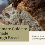 The Ultimate Guide to Homemade Sourdough Bread: Knead to Know Everything There Is