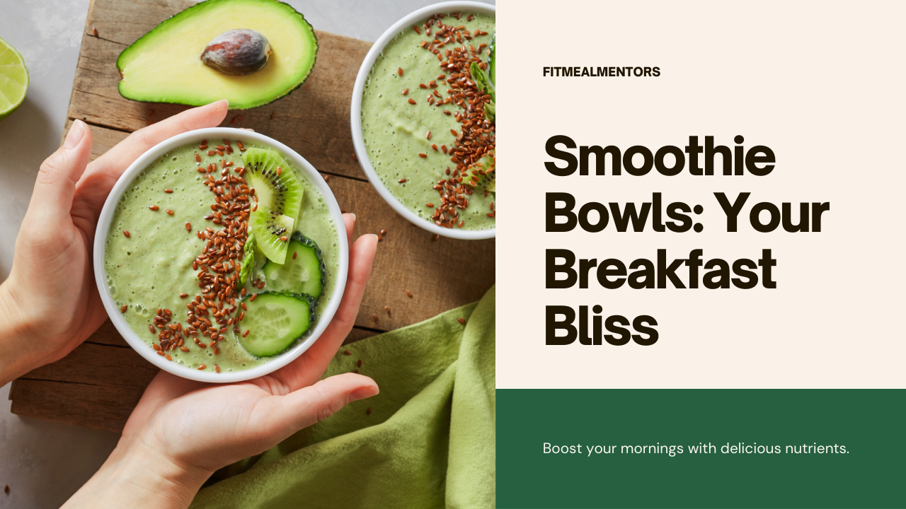 Smoothie Bowls: Your Delicious & Nutritious Journey to Breakfast Bliss