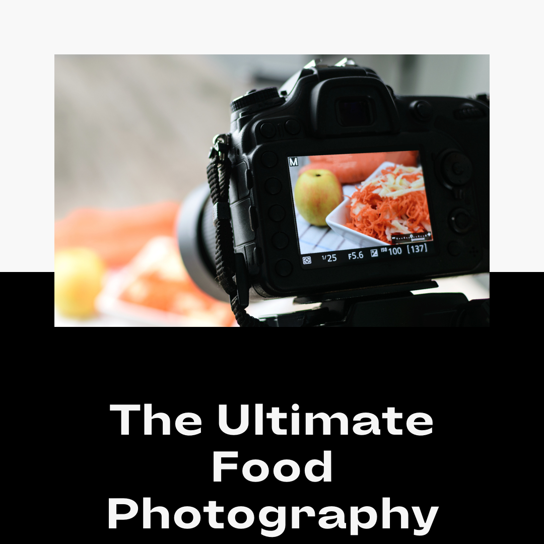 The Ultimate Guide to Food Photography for Social Media