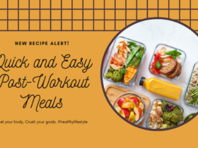 Quick and Easy Post-Workout Meals: Refuel Your Body and Crush Your Fitness Goals