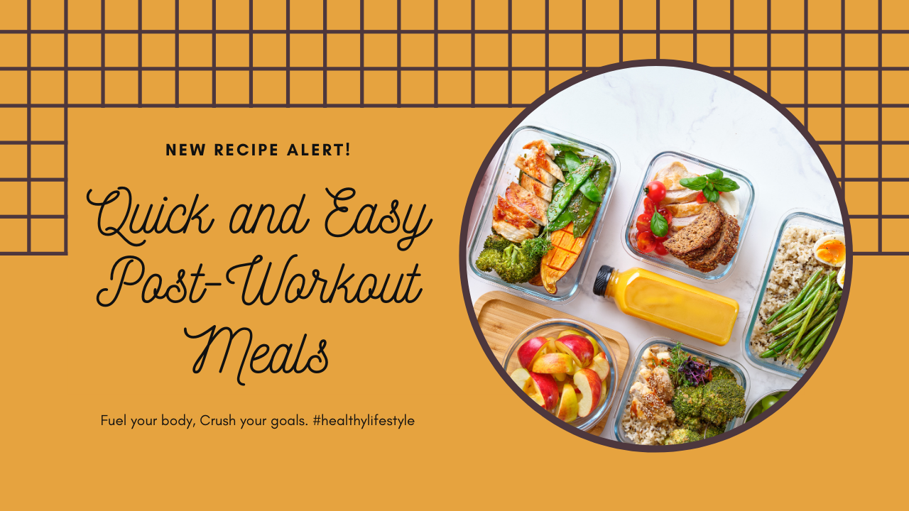 Quick and Easy Post-Workout Meals: Refuel Your Body and Crush Your Fitness Goals