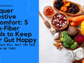 Conquer Digestive Discomfort: 5 High-Fiber Meals to Keep Your Gut Happy