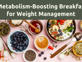 5 Metabolism-Boosting Breakfasts for Weight Management: Kickstart Your Day and Your Weight Loss Journey