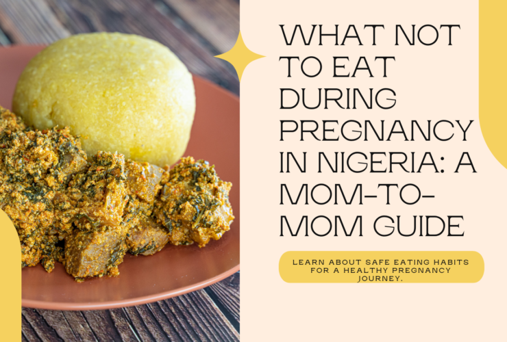 What Not to Eat During Pregnancy in Nigeria: A Mom-to-Mom Guide