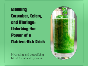 Blending Cucumber, Celery, and Moringa: Unlocking the Power of a Nutrient-Rich Drink