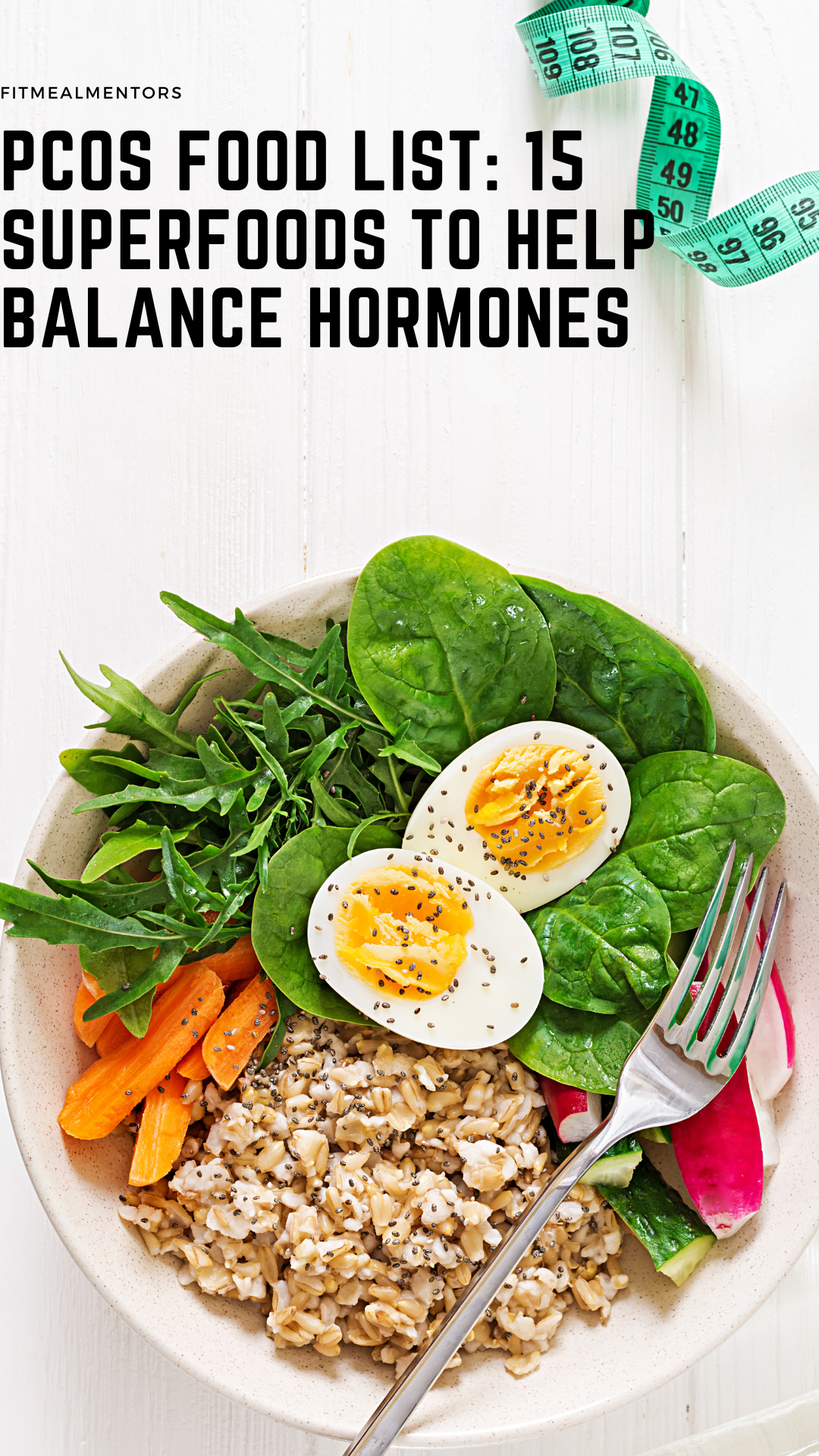 PCOS Food List: 15 Superfoods to Help Balance Hormones