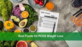 PCOS Food List for Weight Loss: Top Foods to Include in Your Diet