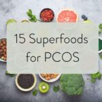 Top 15 PCOS-Boosting Foods for Better Health