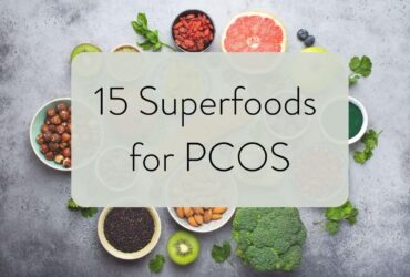 Top 15 PCOS-Boosting Foods for Better Health
